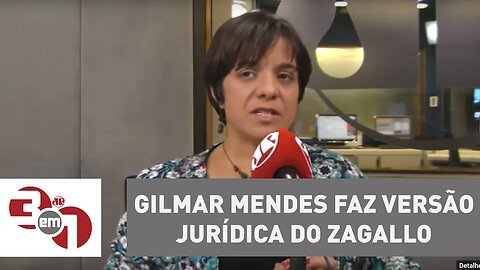 Vera: Gilmar Mendes faz versão jurídica do Zagallo