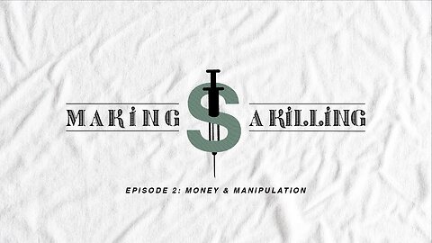 Making A Killing - Money and Manipulation