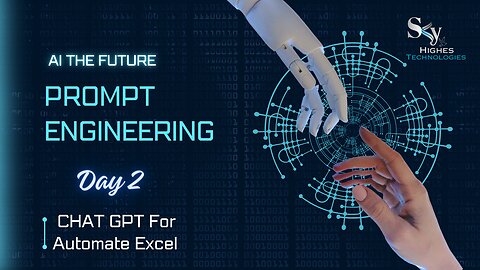 Chat GPT for Automate Excel | Prompt Engineering | By Skyhighes | Day 2