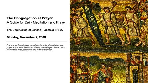 The Destruction of Jericho – The Congregation at Prayer for November 2, 2020