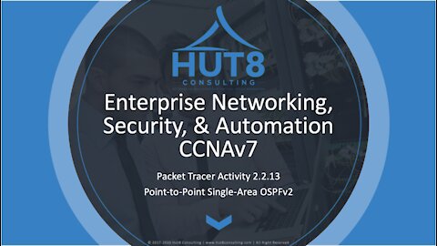 CCNAv7 - Enterprise Networking, Security, & Automation (ESNA) - Packet Tracer 2.2.13 (OSPFv2)