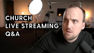 Church Live Streaming Q&A with Jake