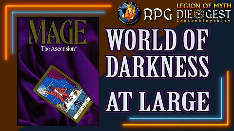 MAGE: THE ASCENSION - World of Darkness - [Adam: @MageThePodcast ]