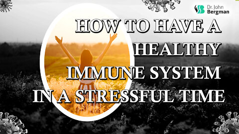 How to Have a Healthy Immune System In A Stressful Time