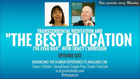 Transcendental Meditation and, "The Best Education I've Ever Had" with Tracy L'Herisson - ETHE 037
