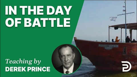 In the Day of Battle 13/1 - A Word from the Word - Derek Prince