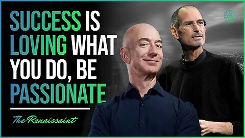 Jeff Bezos and Steve Jobs on The Importance of Passion for Work | The Renaissaint