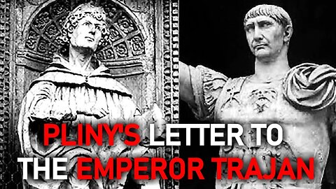 Pliny's Letter to the Emperor Trajan / Asked for Counsel on Dealing with the Early Christians