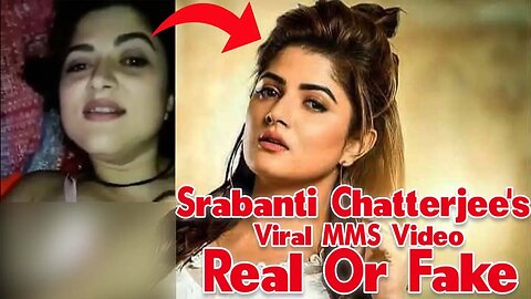MMS EXPOSED Srabanti Chatterjee’s Viral Video