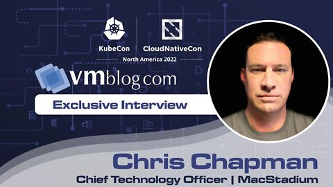 VMblog's #KubeCon 2022 Video Interview with MacStadium (Cloud Solutions on Apple Hardware)