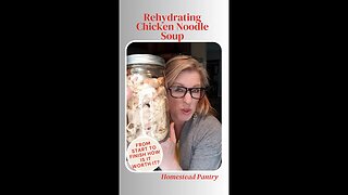 Freeze Drying and Rehydrating Chicken Noodle Soup