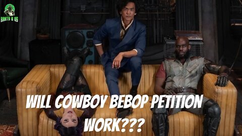 Will Cowboy Bebop Petition Work???