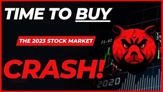 Stock Market Crash 2023: TIME TO BUY!!!