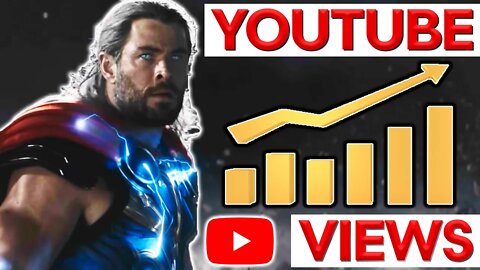 INSTANTLY get MORE VIEWS from Thor Love and Thunder – How to get views on YouTube for Newbies