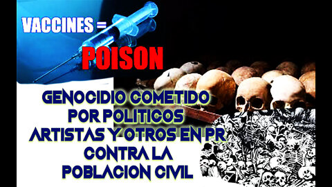 GENOCIDIO COMETIDO POR POLITICOS ARTISTAS Y OTROS EN PR CONTRA LA POBLACION CIVIL