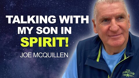 CONVERSATIONS with His SON IN SPIRIT! | Joe McQuillen