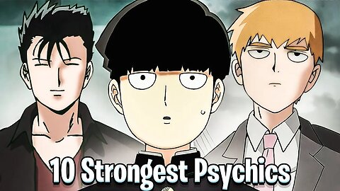 Top 10 Strongest Psychics in Mob Psycho 100