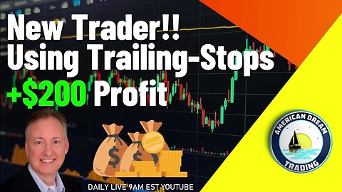 New Trader $200 Profit Using Trailing Stops Stock Market