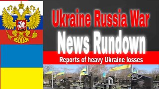 Ukraine Russia News Rundown, various subjects