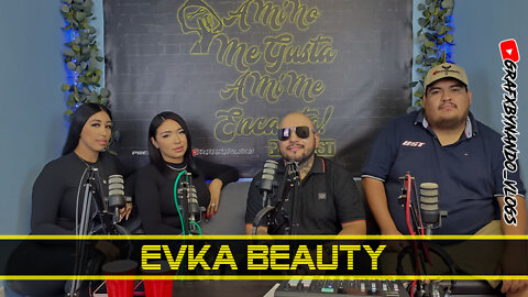 EVKA Beauty Lounge | A Mi No Me Gusta A Mi Me Encanta Podcast