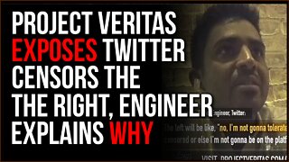 Project Veritas EXPOSES Twitter Intentionally Censoring Conservatives Because Leftists DEMAND It