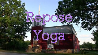 Repose Yoga: Episode 27