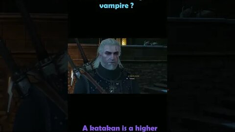 A Katakan is a Higher Vampire ? (witcher 3)