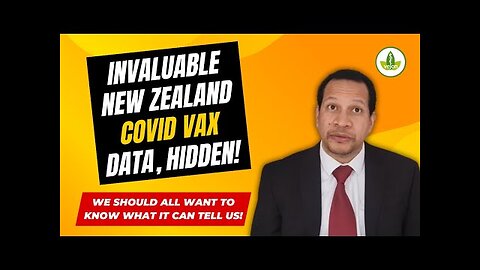 Is New Zealand Hiding Invaluable Covid Vax Data?