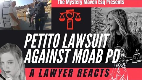Petito Lawsuit Against Moab PD - A Lawyer Reacts