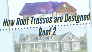 How Roof Trusses are Designed 2