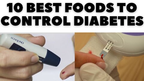 The 10 Best Foods to Control Diabetes and Lower Blood Sugar.