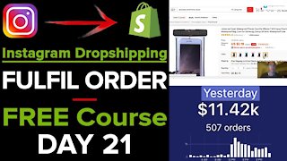 [Free Course 21/21] Instagram Dropshipping: How To FULFIL & COMPLETE Your First Shopify ORDER LIVE!