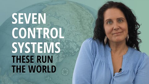Seven Systems That Control The World… And You
