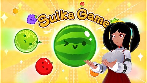 [スイカゲーム / Suika Game] ACTUALLY Playing with Melons This Time!