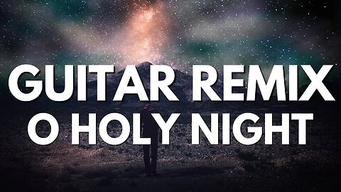 O Holy Night - Carrie Underwood | Guitar Remix/Mashup (Recording in FL Studio) [432hz]