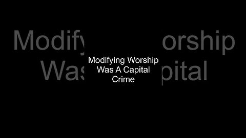 Modifying Worship Was a Capital Crime #shorts