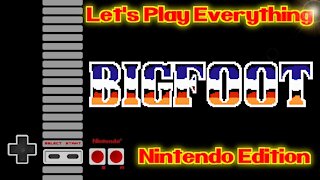 Let's Play Everything: Bigfoot