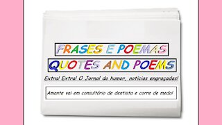 Notícias engraçadas: Amante vai em consultório de dentista e corre de medo! [Frases e Poemas]