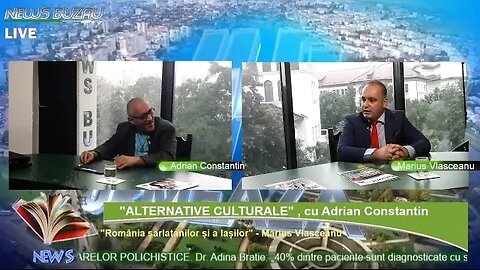 LIVE - TV NEWS BUZAU - "ALTERNATIVE CULTURALE", cu Adrian Constantin. "România șarlatanilor și a …