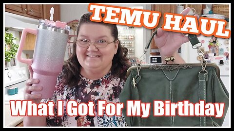 TEMU HAUL | I Got My Birthday Gifts From Temu!