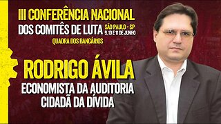 Rodrigo Ávila, da Auditoria Cidadã da Dívida, fala na III Conferência Nacional dos Comitês de Luta