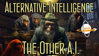 Alternative Intelligence: The Other A.I.