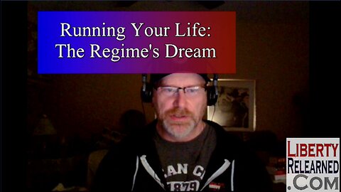 LR Podcast: Running Your Life, the Regime's Dream