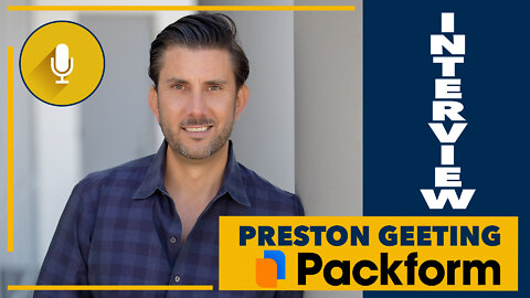 Preston Geeting, Co-Founder at Packform | Startup Stories That Inspire