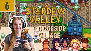 Stardew Valley Extended + Ridgeside Village Episode 6