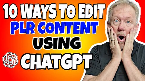 10 Ways To Edit PLR Content Using ChatGPT