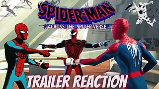 Spider-Man: Across The Spider-Verse | Official Trailer #2 | Reaction!