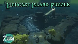 Lightcast Island Puzzle in Tears of the Kingdom - EP74 #tearsofthekingdom