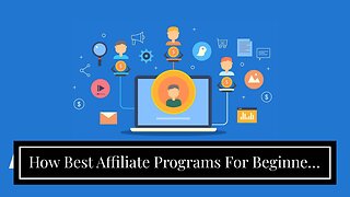 How Best Affiliate Programs For Beginners (37+ High Paying can Save You Time, Stress, and Money...
