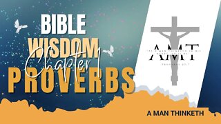 The Book of Proverbs Chapter 1 | Wisdom of Solomon l A Man Thinketh